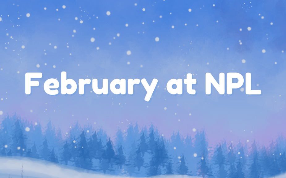 FEBRUARY Events at NPL